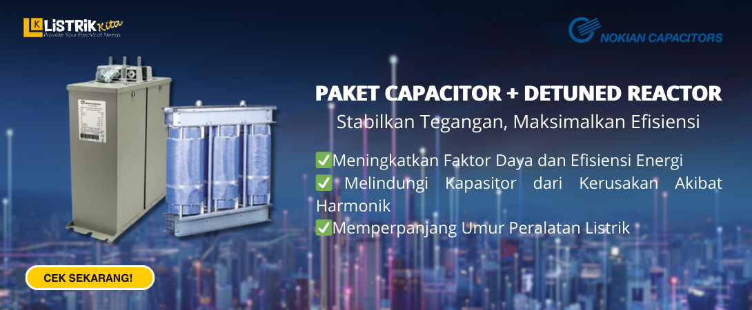 Solusi Harmonik & Efisiensi: Paket Capacitor + Detuned Reactor