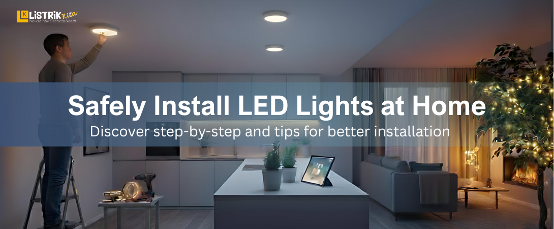 Cara Memasang Lampu LED Sendiri di Rumah