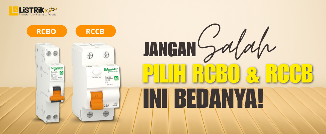 Jangan Salah Pilih! Bedanya RCBO dan RCCB