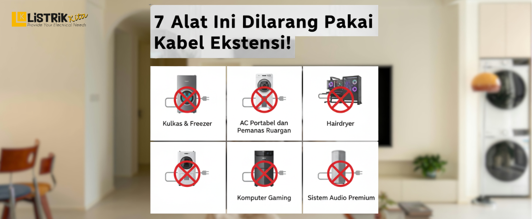 7 Alat Ini Dilarang Pakai Kabel Ekstensi!